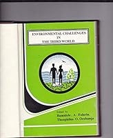 Environmental Challenges in the Third World: Proceedings of the First National Conference of the Environment and Behaviour Association of Nigeria 9781400374 Book Cover