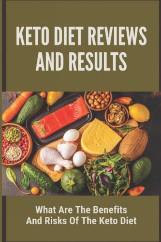 Keto Diet Reviews And Results: What Are The Benefits And