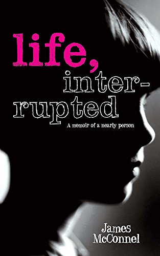 Life, Interrupted: The Memoir Of A Nearly Person