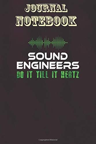 Composition Notebook, Journal Notebook Gift: Sound Engineers Audio Guys Novelty Size 6'' x 9'', 100 Pages for Notes, To Do Lists, Doodles, Journal, Soft Cover, Matte Finish
