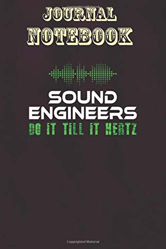 Composition Notebook, Journal Notebook Gift: Sound Engineers Audio Guys Novelty Size 6'' x 9'', 100 Pages for Notes, To Do Lists, Doodles, Journal, Soft Cover, Matte Finish