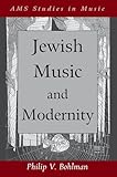 Jewish Music and Modernity (AMS Studies in Music)