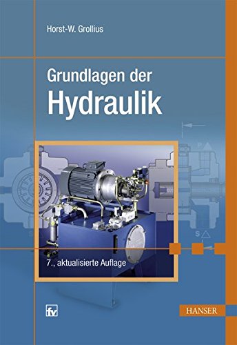 Grundlagen der Hydraulik Grundlagen der Hydraulik