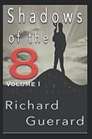 Shadows of the 8: Volume 1 - Revelation of the 8 0692966668 Book Cover