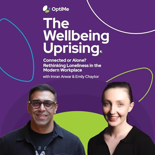 Loneliness in the Modern Workplace - Are we more connected or more alone?