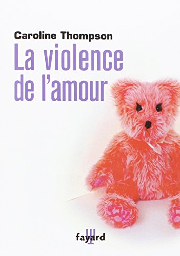 LA VIOLENCE DE L'AMOUR PDF