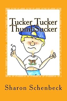 Paperback Tucker Tucker Thumb Sucker: Trying to Stop... Book
