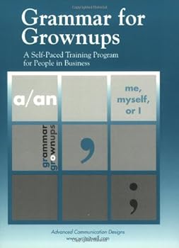 Paperback Grammar for Grownups: A Self-Paced Training Program for People in Business by Janis Fisher Chan (2003-06-03) Book