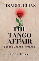 The Tango Affair Book Three: Second Chance Romance 1962071413 Book Cover