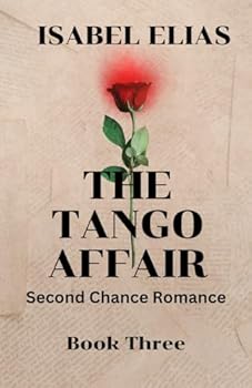 Paperback The Tango Affair Book Three: Second Chance Romance Book