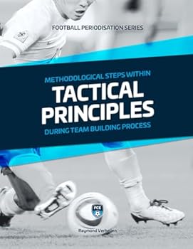 Tactical Principles: Methodological steps within tactical principles during team building process