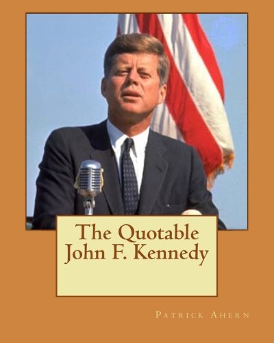 The Quotable John F. Kennedy