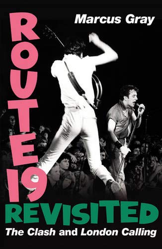 Buy Route 19 Revisited: The "Clash" and "London Calling" — BookShops.in