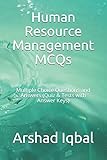 Human Resource Management MCQs: Multiple Choice Questions and Answers (Quiz & Tests with Answer Keys)