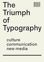 The Triumph of Typography: Culture. Communication. New Media 9089896287 Book Cover