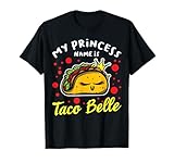 My Princess Name Is Taco Belle Design & Gifts