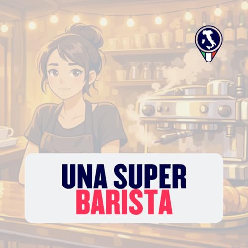 #109 - Una super barista (storia)