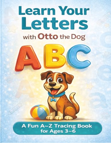 Learn Your Letters With Otto the Dog: A Fun Tracing Adventure for Kids
