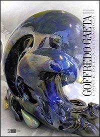 Goffredo Gaeta L'arte della ceramica beau livre cadeau prestige