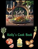 Kelly's Cook Book B0CQCSHNZM Book Cover