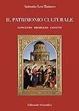 Il Patrimonio Culturale. Concetto Problemi Confini - 2