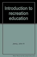 Introduction to Recreation Education B0007E45CS Book Cover