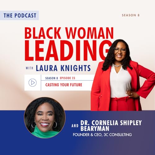 S8E23: Casting Your Future with Dr. Cornelia Shipley Bearyman