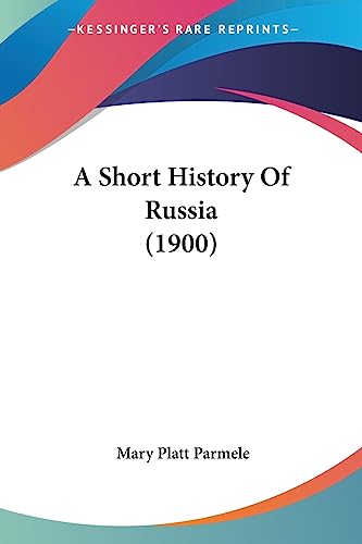 A Short History Of Russia (1900)
