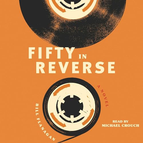 Fifty in Reverse by Bill Flanagan episode artwork