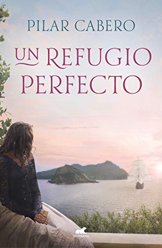 Un refugio perfecto (Vergara Romántica)