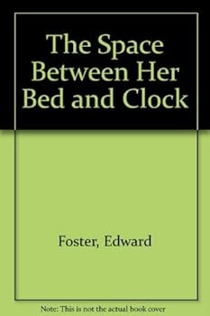 Paperback The Space Between Her Bed and Clock Book