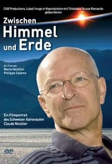 Between Heaven and Earth (2015) ( Zwischen Himmel und Erde ) ( Ein Filmportrait des Schweizer Astronauten Claude Nicollier ) [ NON-USA FORMAT, PAL, Reg.0 Import - Switzerland ]