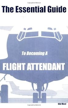 Paperback The Essential Guide To Becoming A Flight Attendant Book
