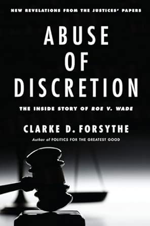 Abuse of Discretion: The Inside Story of Roe v. Wade Abuse of Discretion: The Inside Story of Roe v. Wade book cover
