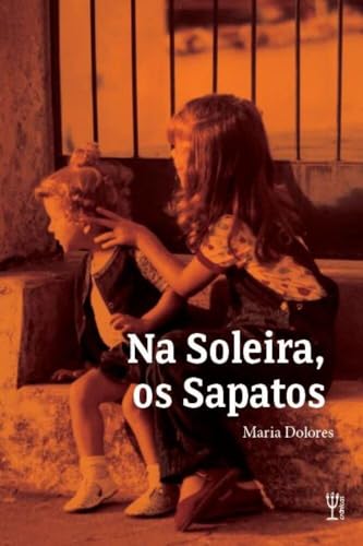 Na Soleira, os Sapatos - Maria Dolores