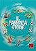 Il Fabbricastorie. Impara A Scrivere E A Raccontare - 3
