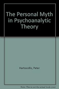 Hardcover The Personal Myth in Psychoanalytic Theory Book