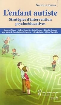 Paperback L'ENFANT AUTISTE, STRATEGIES D'INTERVENTIONS PSYCHOEDUCATIVES [French] Book