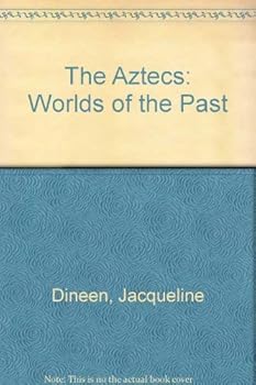 Hardcover The Aztecs (Worlds of the Past) Book