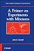 A Primer on Experiments with Mixtures