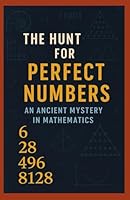 The Hunt for Perfection: The 2,000-Year Search for the Most Mysterious Number in Math B0F3CNXLS1 Book Cover