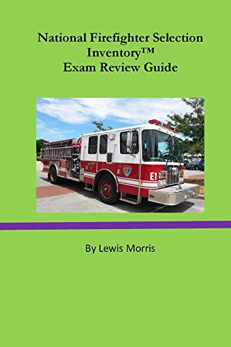 National Firefighter Selection Inventory ™ Exam Review Guide