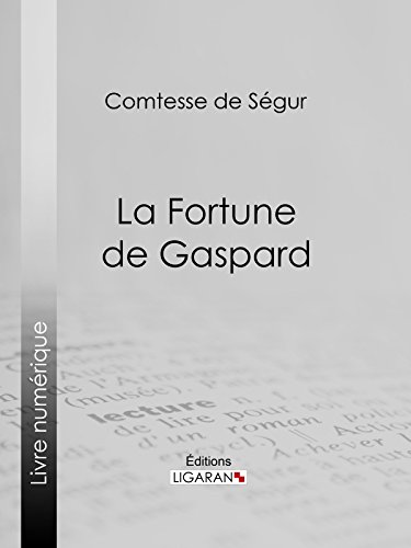 Télécharger La Fortune de Gaspard Livre eBook France