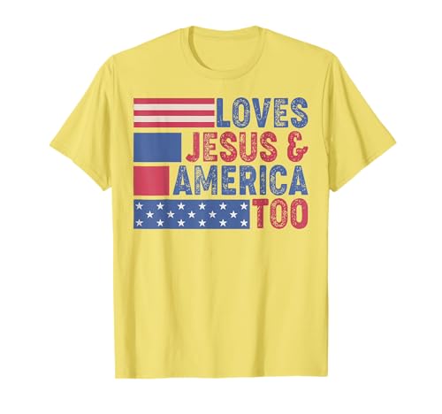Loves Jesus & America Too Christ 4th Of July American Flag T-Shirt