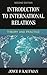 Introduction to International Relations: Theory and Practice