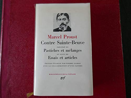  Contre Sainte-Beuve précédé de Pastiches et mélanges et suivi de Essais et articles