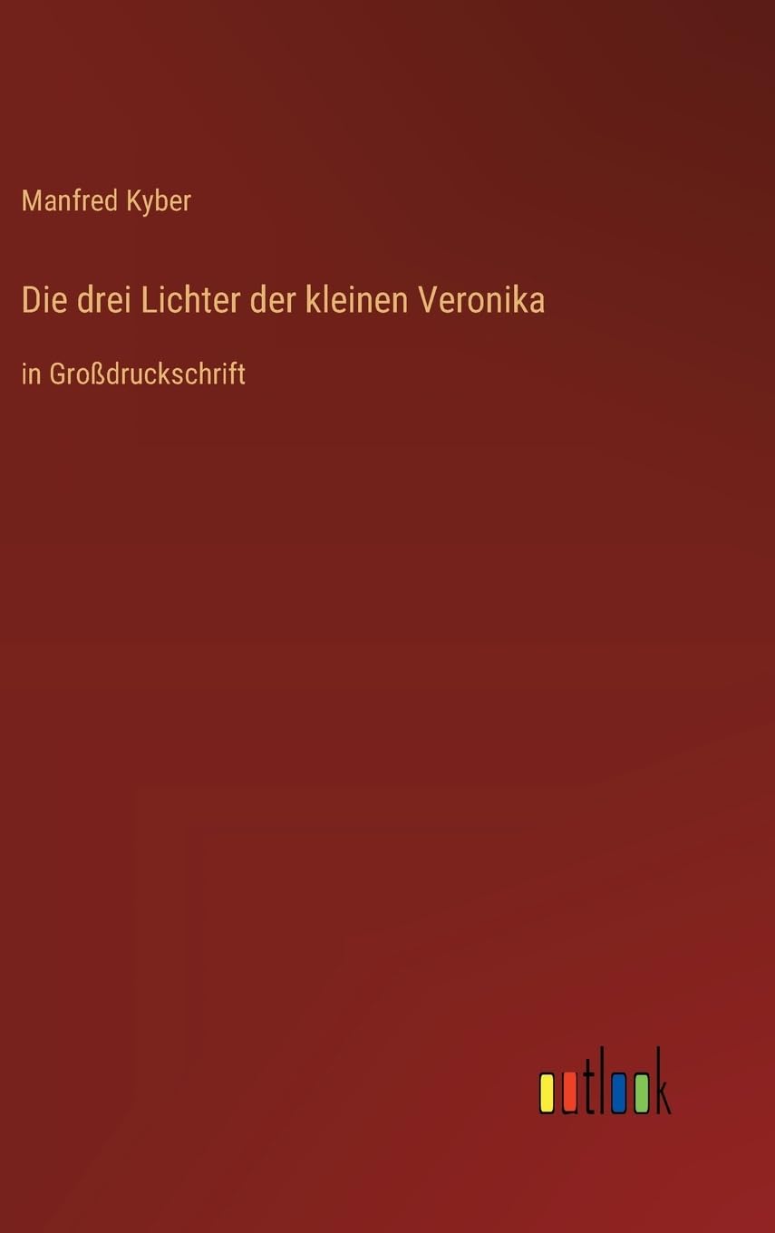 Die drei Lichter der kleinen Veronika: in Großdruckschrift