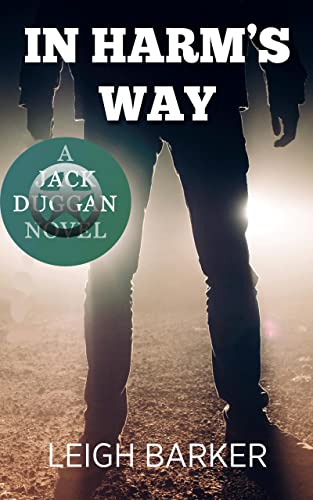 In Harm's Way: (Jack Duggan Book 1)