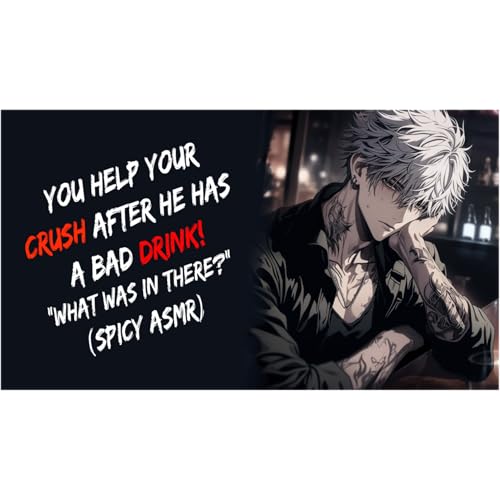 You Help Your Crush After He Has A Bad Drink! (Spicy ASMR)