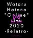 Wataru Hatano "Online" Live 2020 Re Intro Live BD [Blu-ray]
